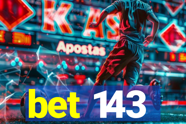 bet 143